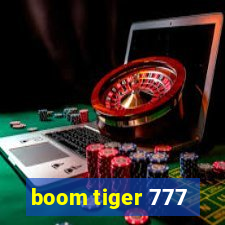 boom tiger 777